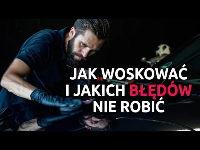 Jak nakładać twardy wosk na samochód, aby uniknąć błędów i uzyskać blask